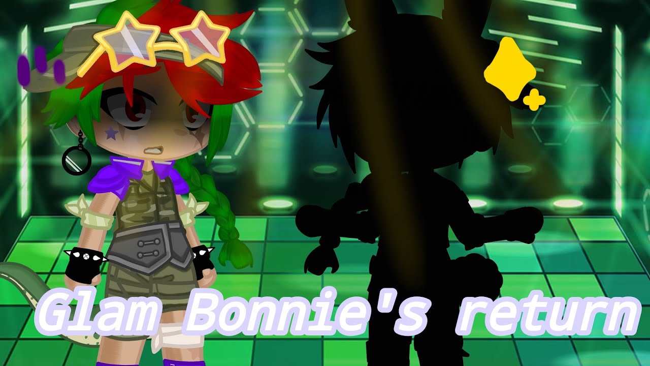 Glamrock Bonnie's return || Part 2 of Security Breach switch bodies || My Au