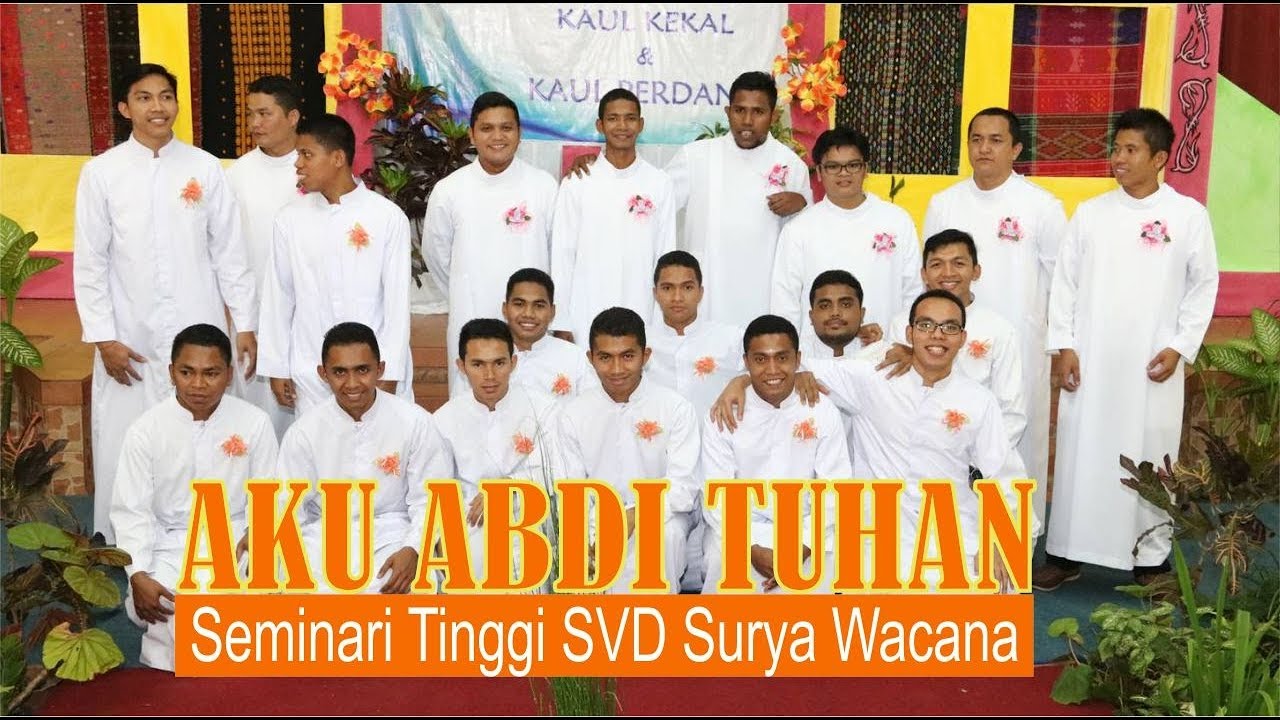 AKU ABDI TUHAN --- FRATER SVD MALANG