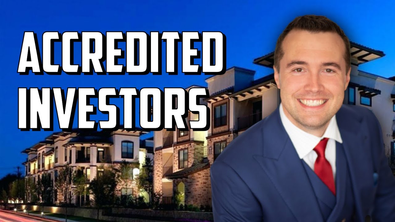 Accredited Investors: Raising Capital for Multifamily Real Estate Investing