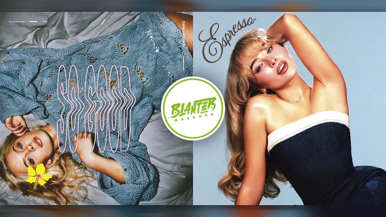 Sabrina Carpenter & Zara Larsson - Espresso Life (By Blanter Mashups)