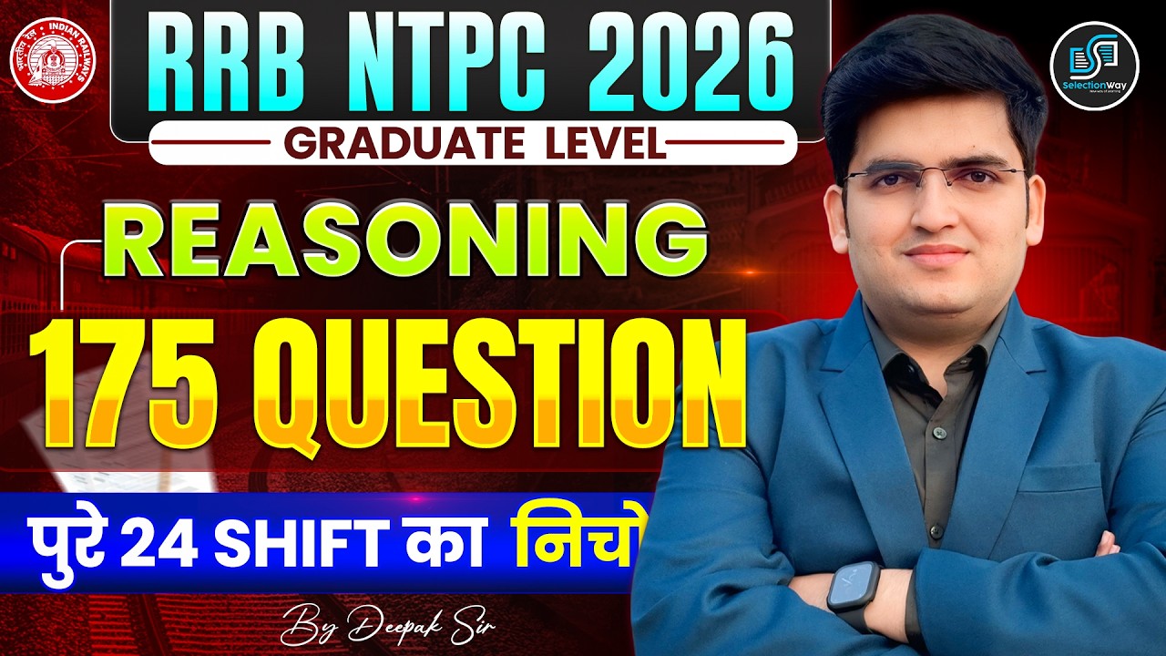 RRB NTPC 2026 Reasoning | 175 Most Important Questions | All 24 Shifts Analysis | by Deepak Sir
