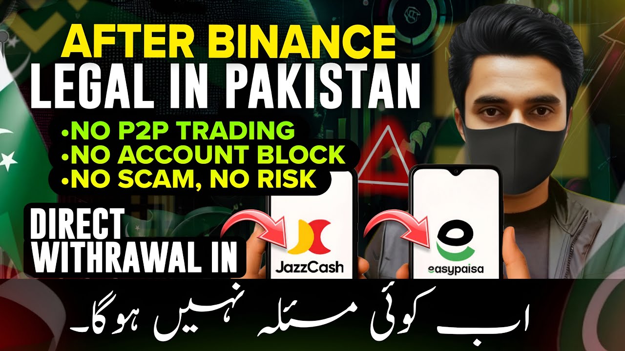 After Binance Legal In Pakistan | How To Withrawal In Easypaisa & JazzCash | No P2P, No Risk