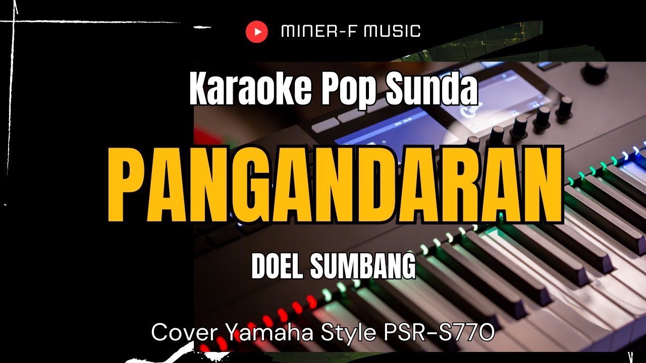 PANGANDARAN  - KARAOKE LIRIK POP SUNDA DOEL SUMBANG || MINER F MUSIC