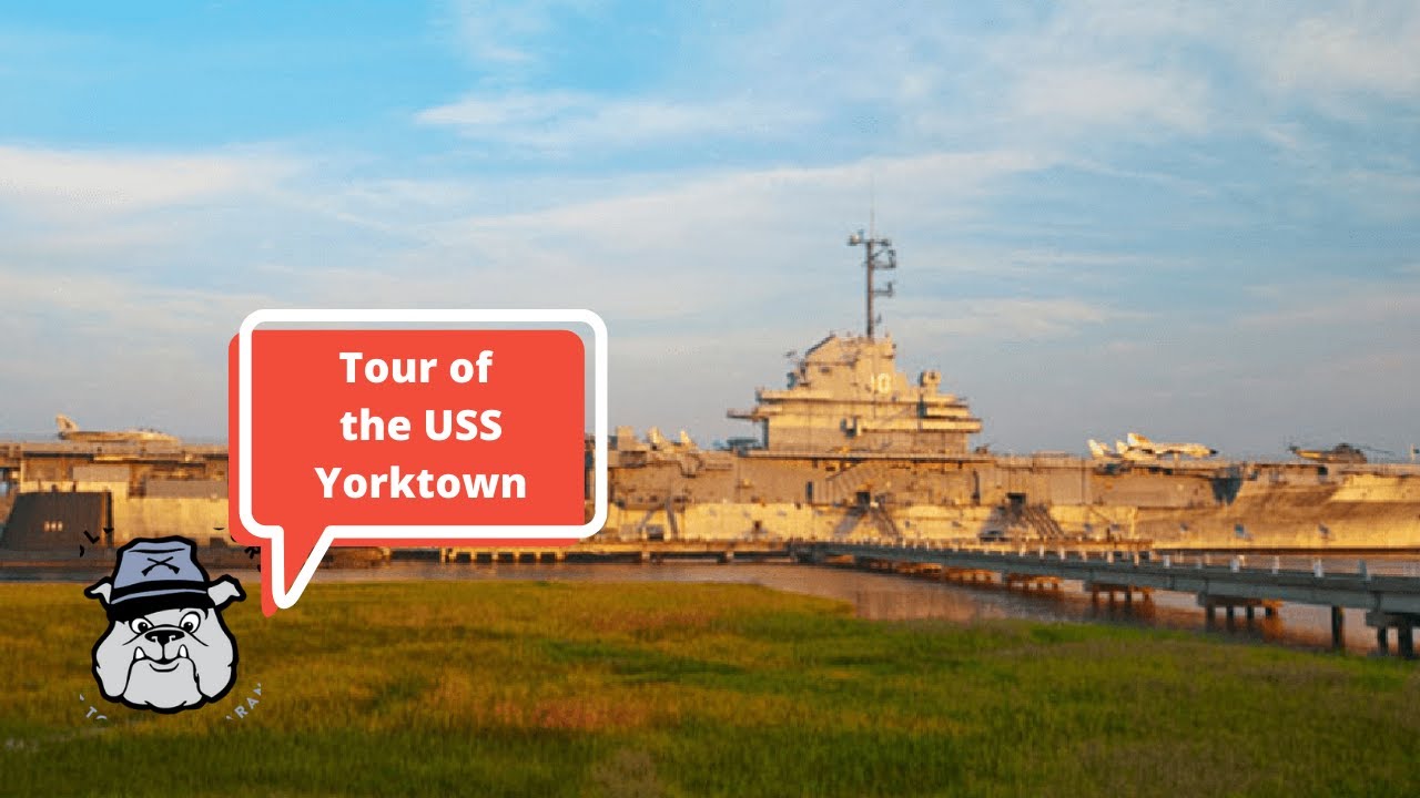 Bulldog Tours: USS Yorktown