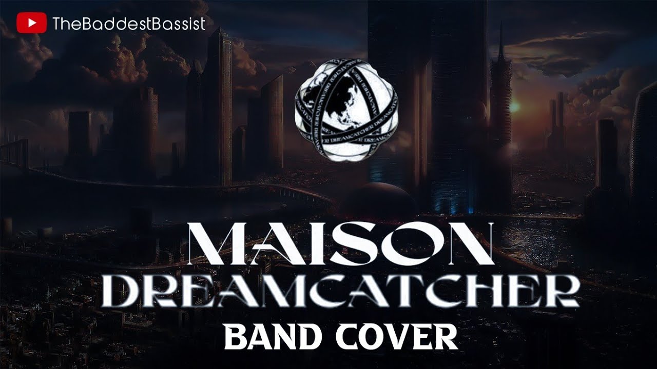 Dreamcatcher - MAISON - Band cover