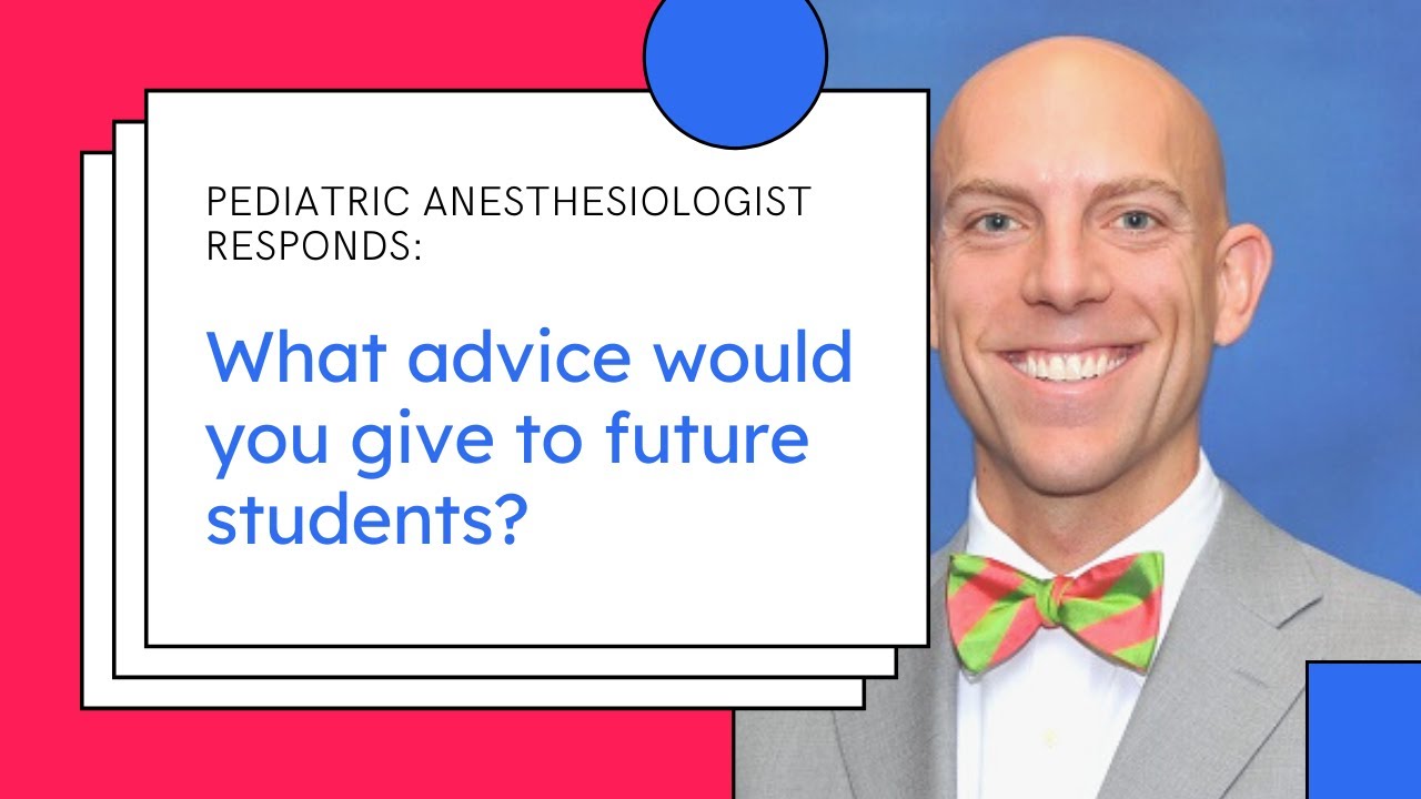 An Anesthesiologist's Advice for Medical Students