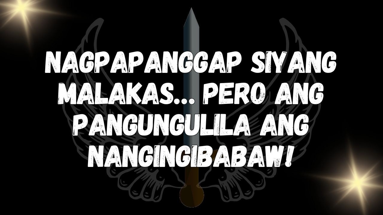 Nagpapanggap siyang malakas… Pero ang pangungulila ang nangingibabaw!  MENSAHE NG MGA ANGHEL