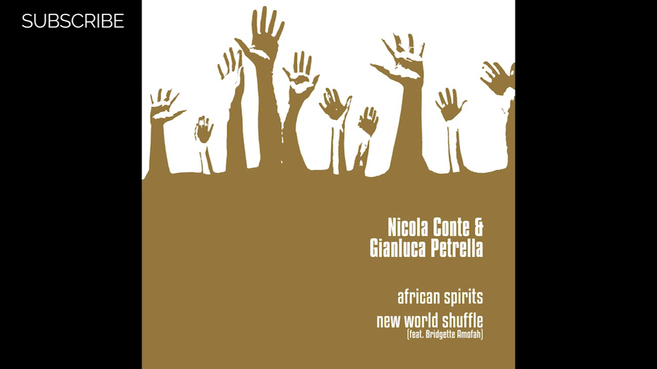 Nicola Conte & Gianluca Petrella feat. Bridgette Amofah - New World Shuffle