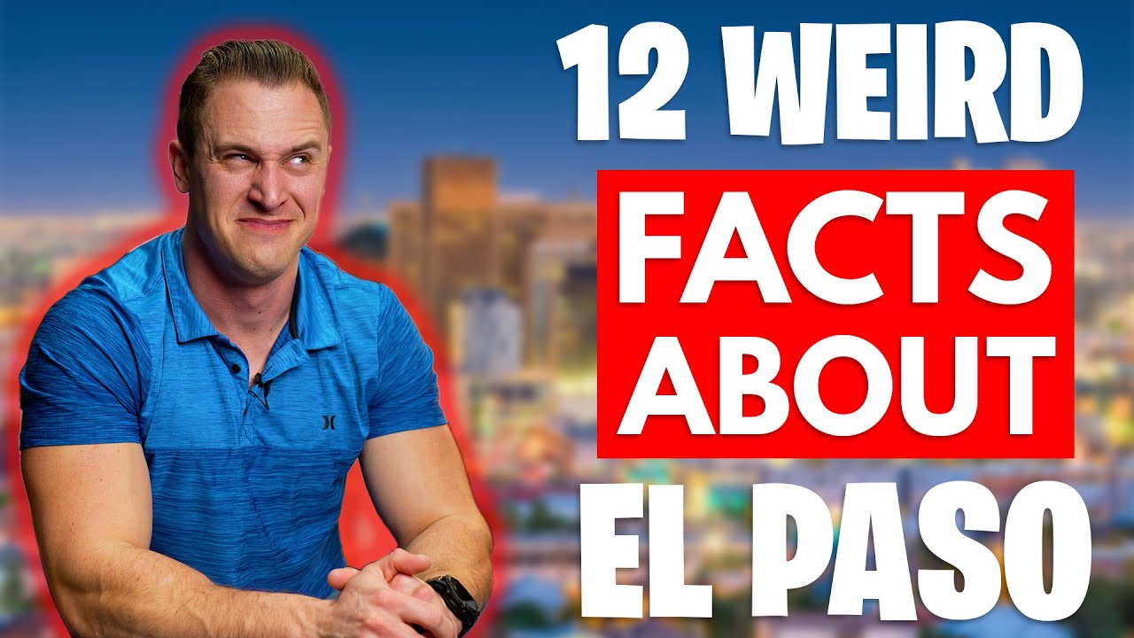 What You Never Knew About El Paso: Uncovering 12 Weird Facts!