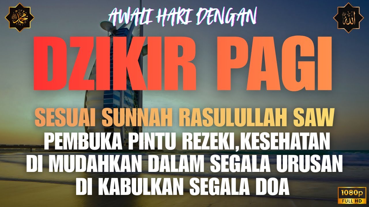 DZIKIR PAGI & DOA PEMBUKA REZEKI DARI SEGALA PENJURU