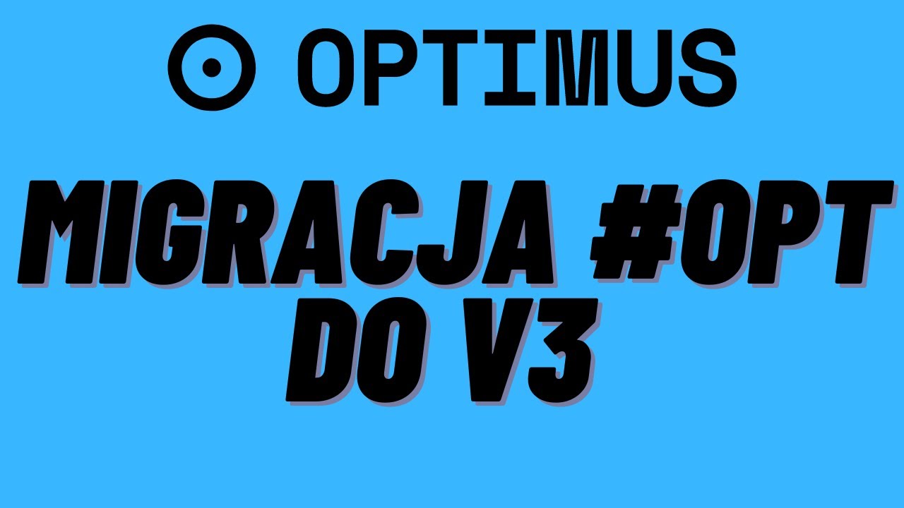 OPTIMUS MONEY- CO ZMIENI MIGRACJA #OPT DO V3?