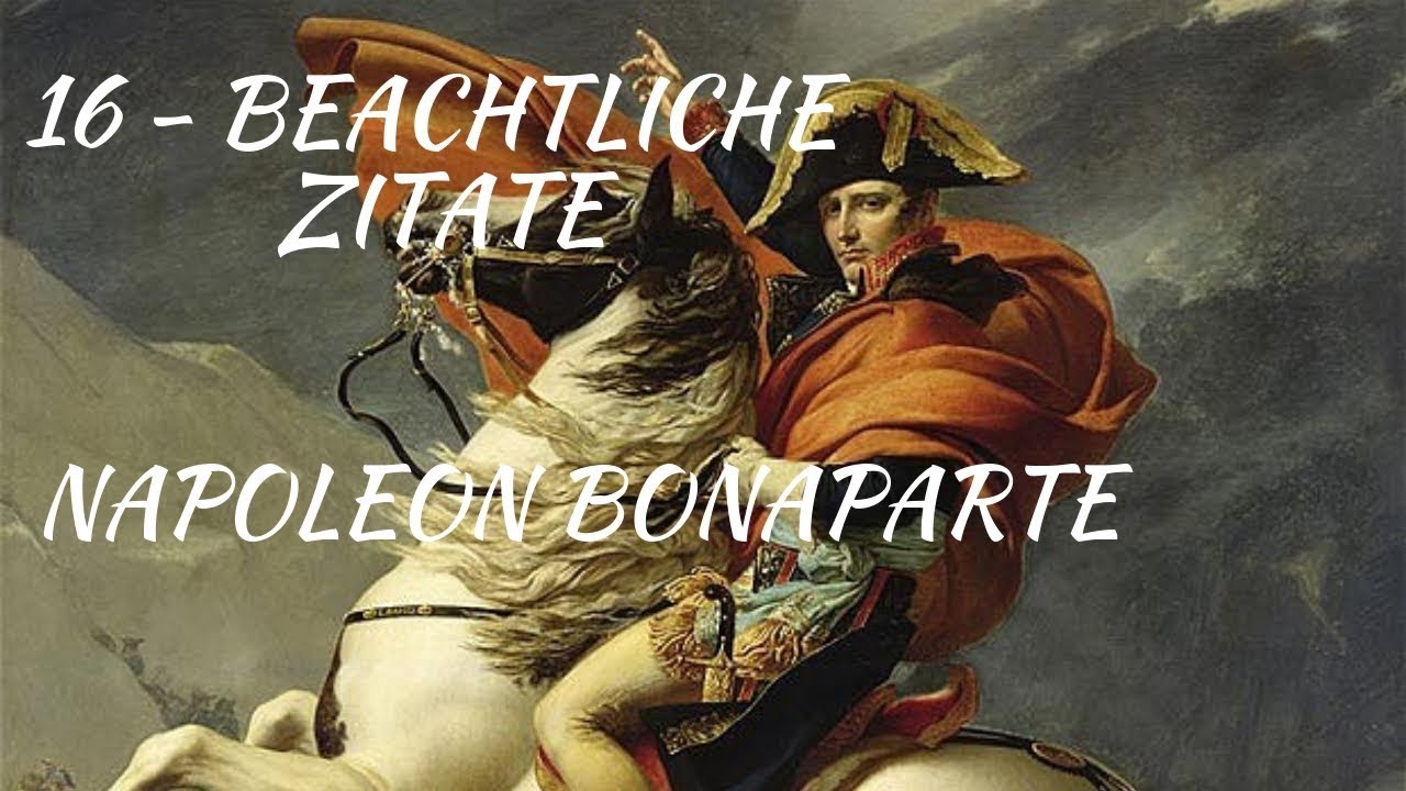 Bemerkenswerte Napoleon Bonaparte Zitate