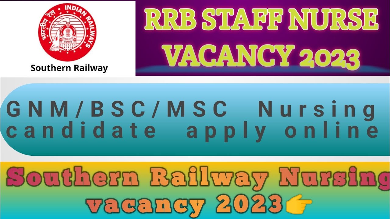 Southern Railway Nursing vacancy 2023 || Rrb staff nurse vacancy || Rrb job vacancy