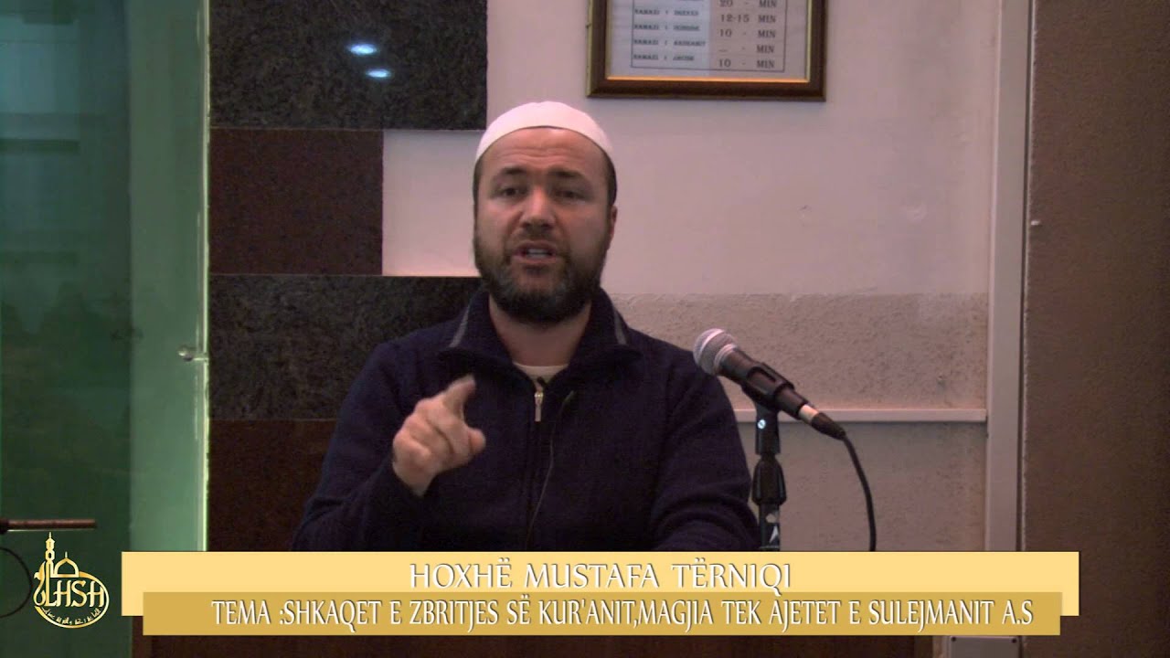 Shkaqet e zbritjes se Kur'anit - Ajetet e magjise tek sulejmani a.s - Hoxhe Mustafa Terniqi