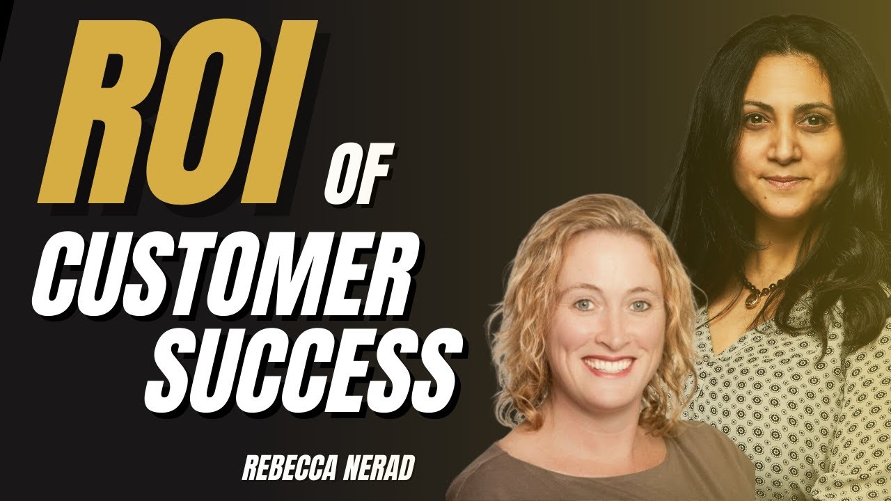 Proving the Value of Customer Success: An ROI Approach