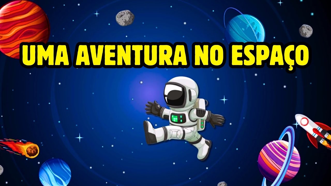 Uma Aventura no Espaço - Educação Infantil