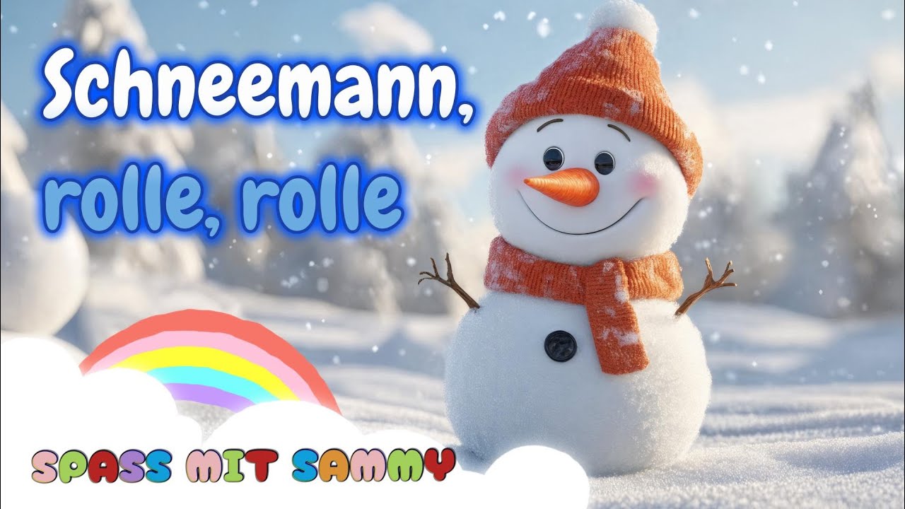 Schneemann, rolle, rolle  | Winterlied