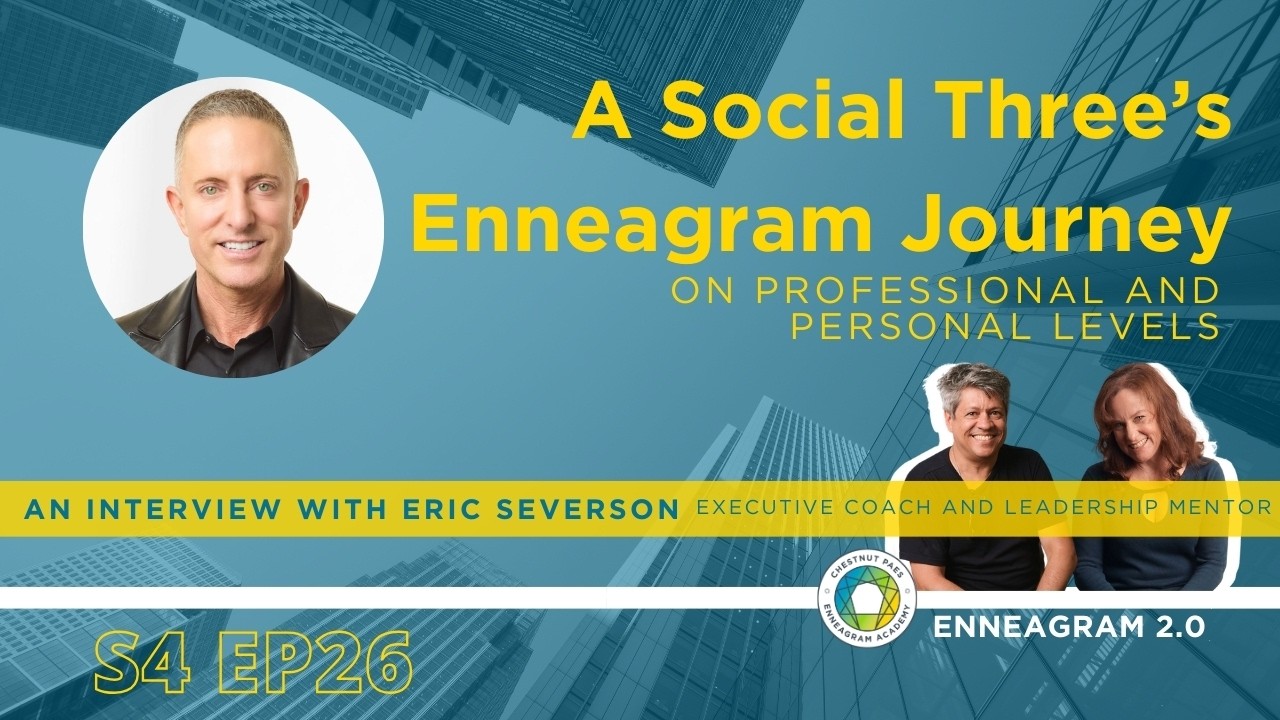 Interview with Eric Severson - S4 EP26 - A Social Three's Journey on Professional and Personal Level