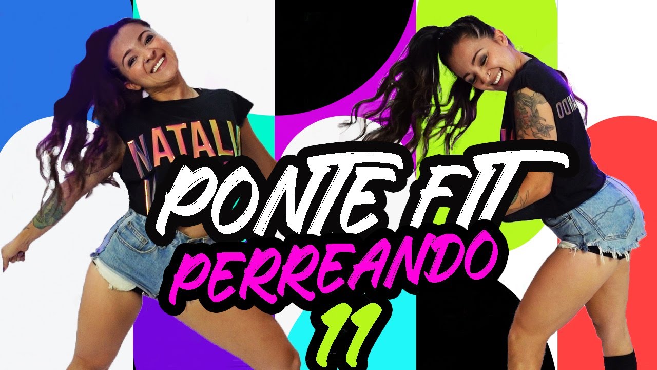 💥 🔥 BAILA REGUETON EN CASA #11 -PONTE FIT PERREANDO -Zumba Reggaeton Cardio Perreo- Natalia Vanq