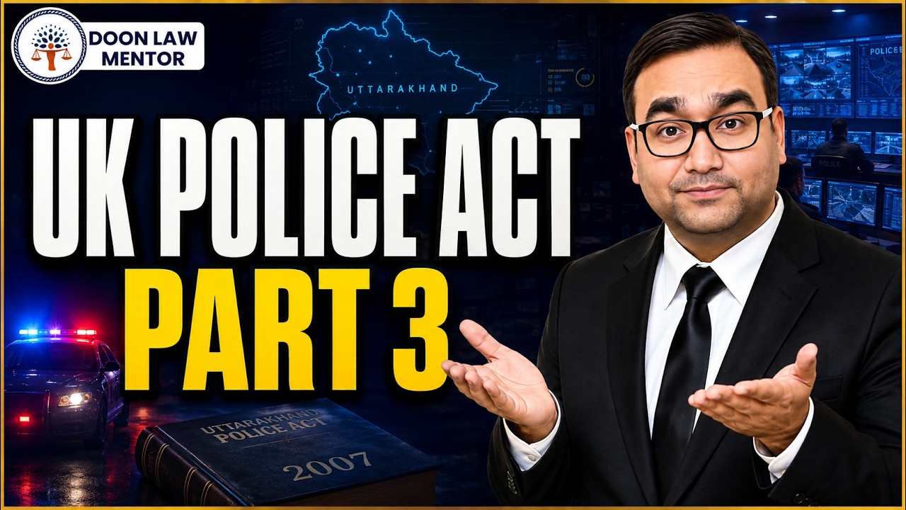 UK POLICE ACT 2007 || Uttarakhand Police Act 2007 Explained - Part 3  || Judiciary || APO