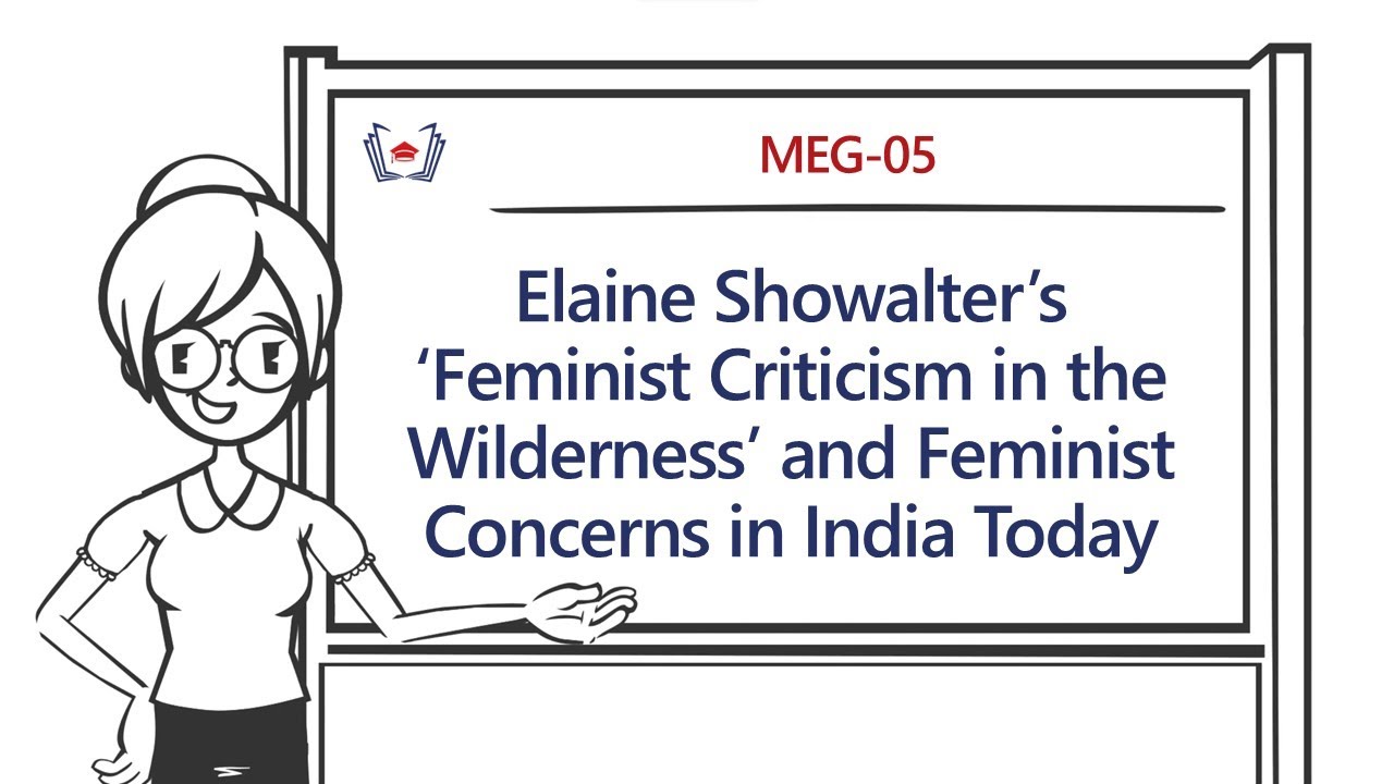 Feminist Criticism in the Wilderness & Concerns in India | MEG-5: Literary Criticism & Theory |IGNOU