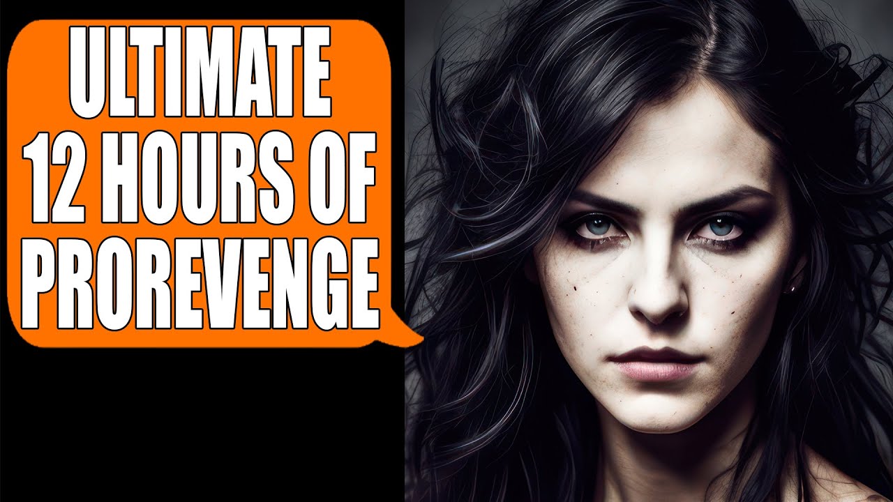 ULTIMATE r/PROREVENGE COMPILATION!! 12 Hours of PROREVENGE!