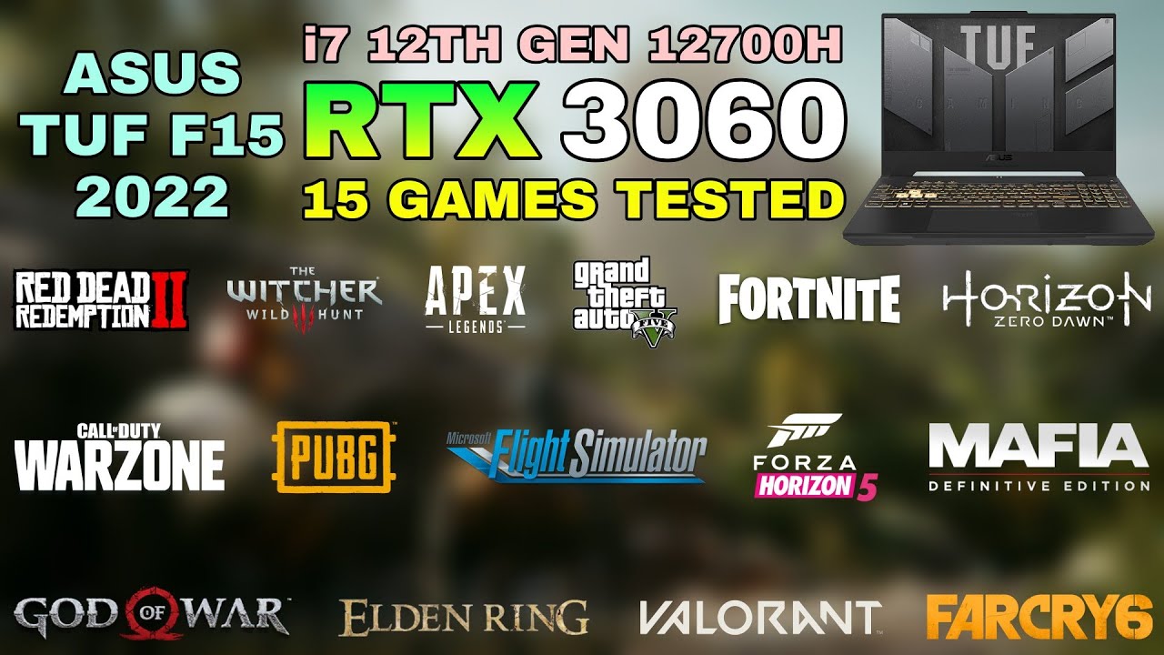 ASUS TUF F15 (2022) - RTX 3060 + i7 12th Gen 12700H - Test in 15 Games