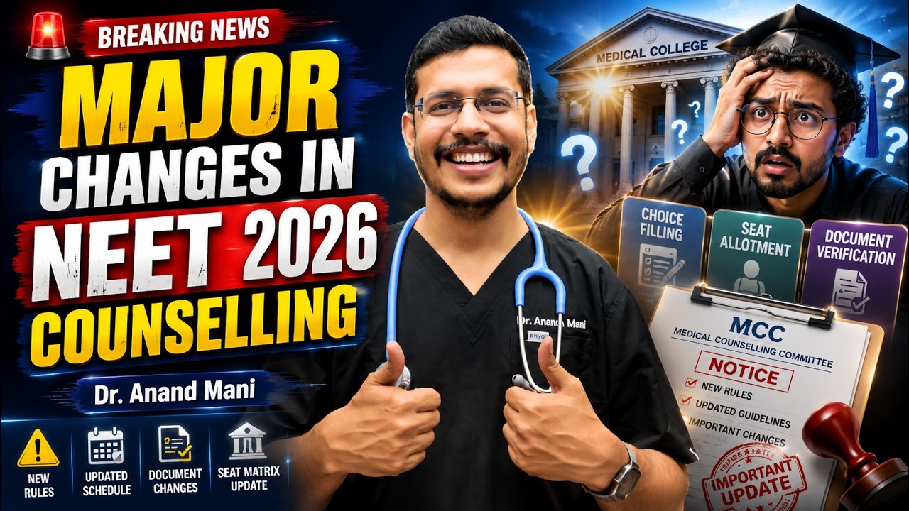 Major Changes in NEET 2026 Counselling Process | MCC Latest Update | Dr. Anand Mani