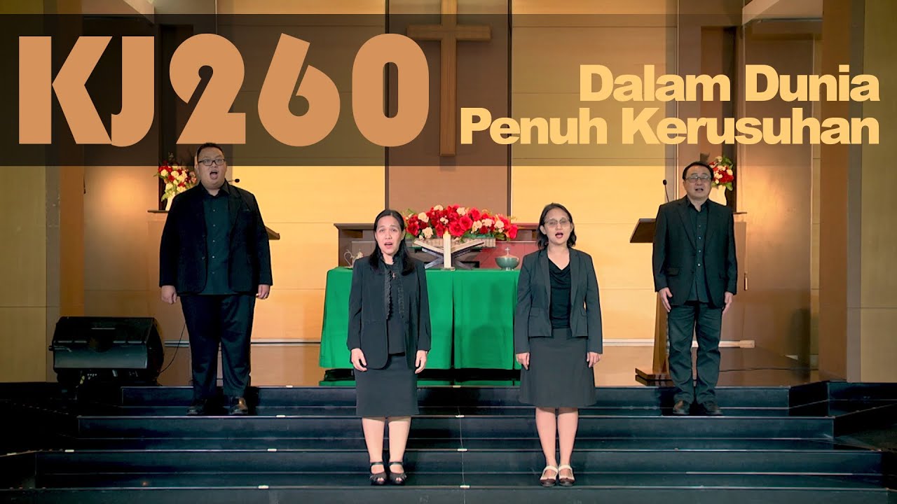 KJ 260 – Dalam Dunia Penuh Kerusuhan