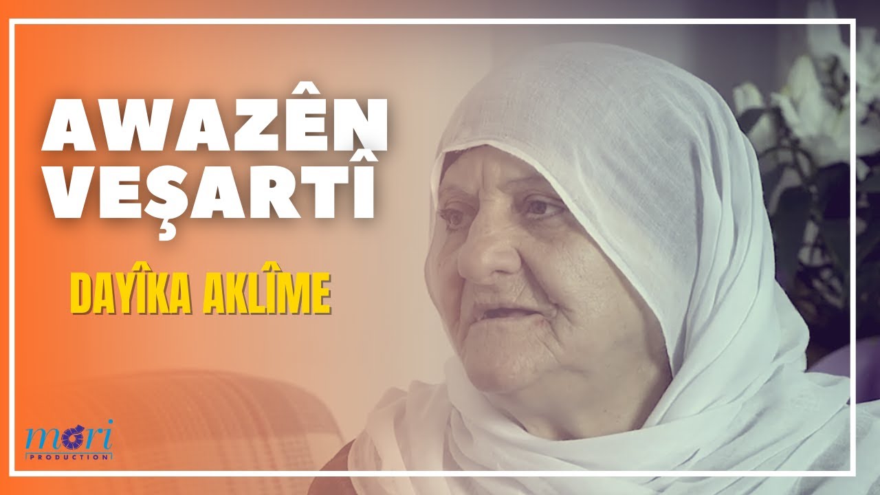 Awazên Veşartî - Dayîka Aklîme