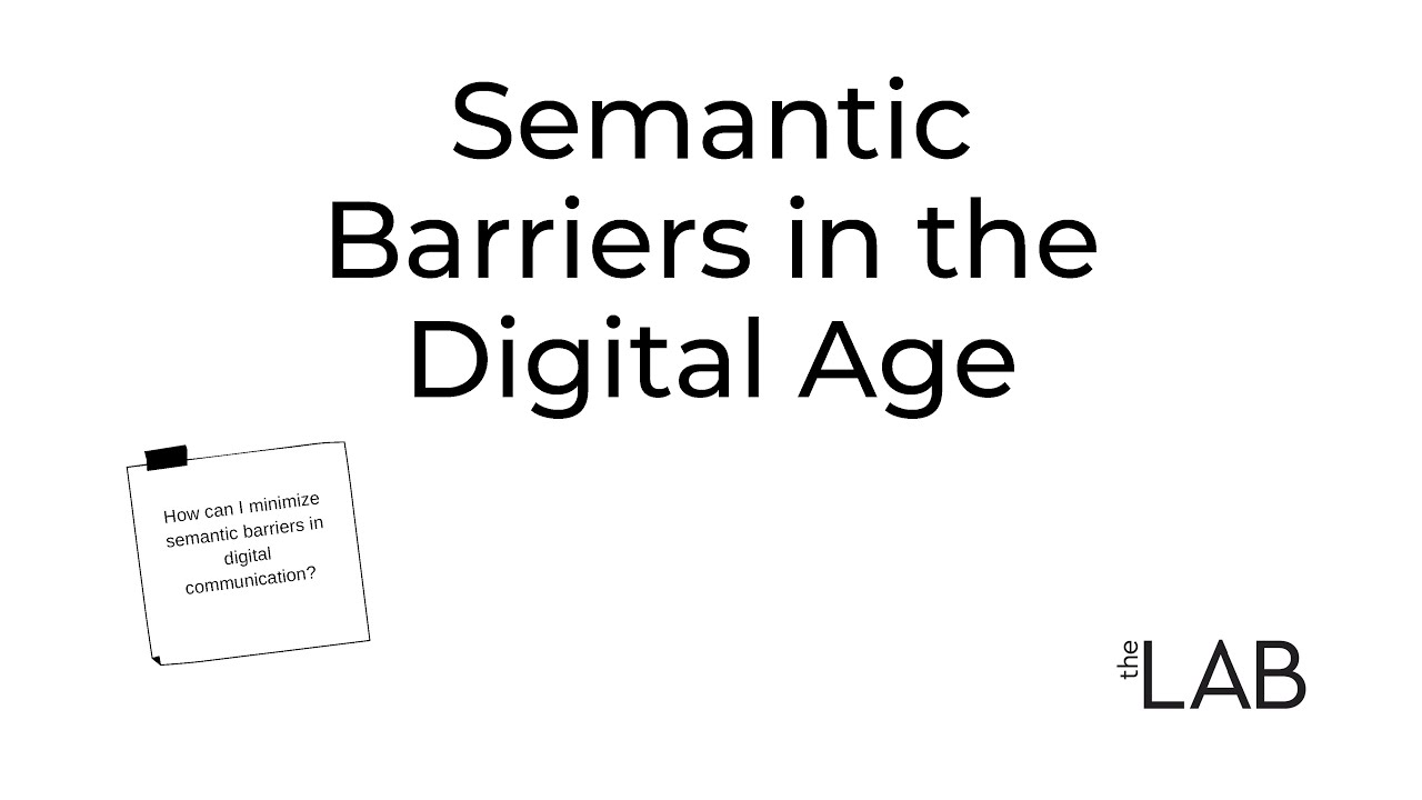 Semantic Barriers to Digital Communication