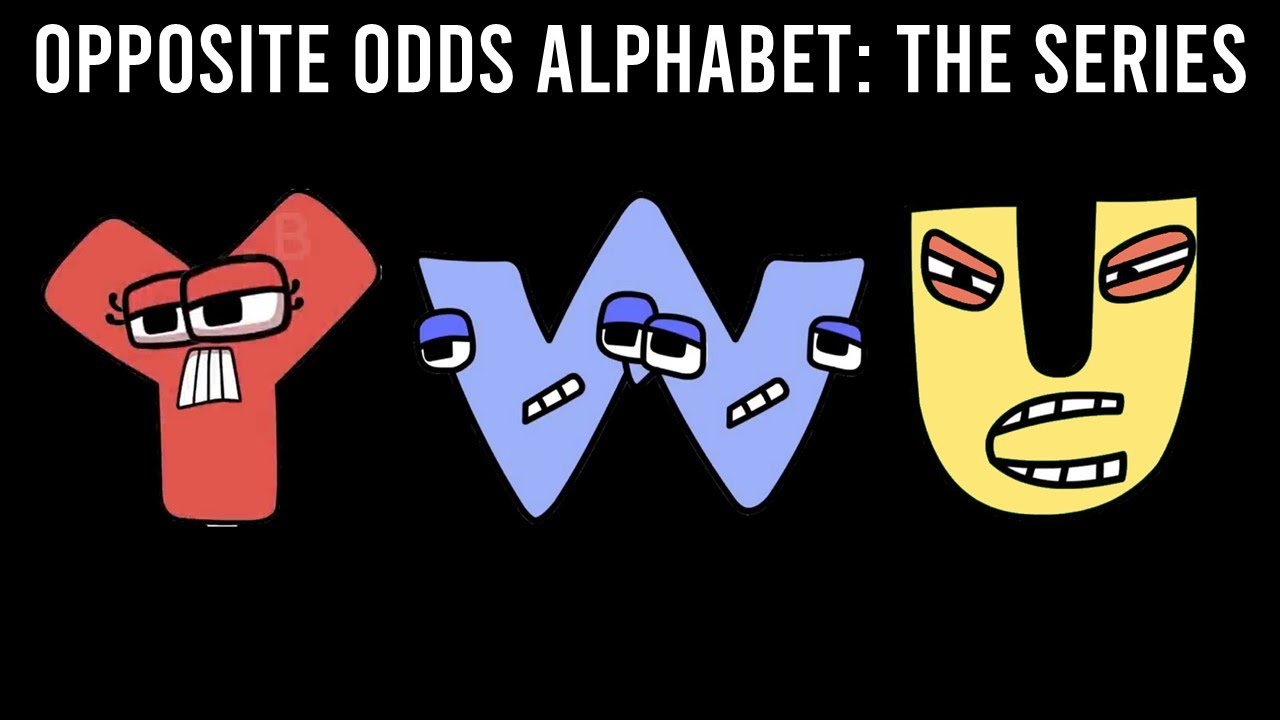 Opposite Odds Alphabet Lore Full Version (Y-A)