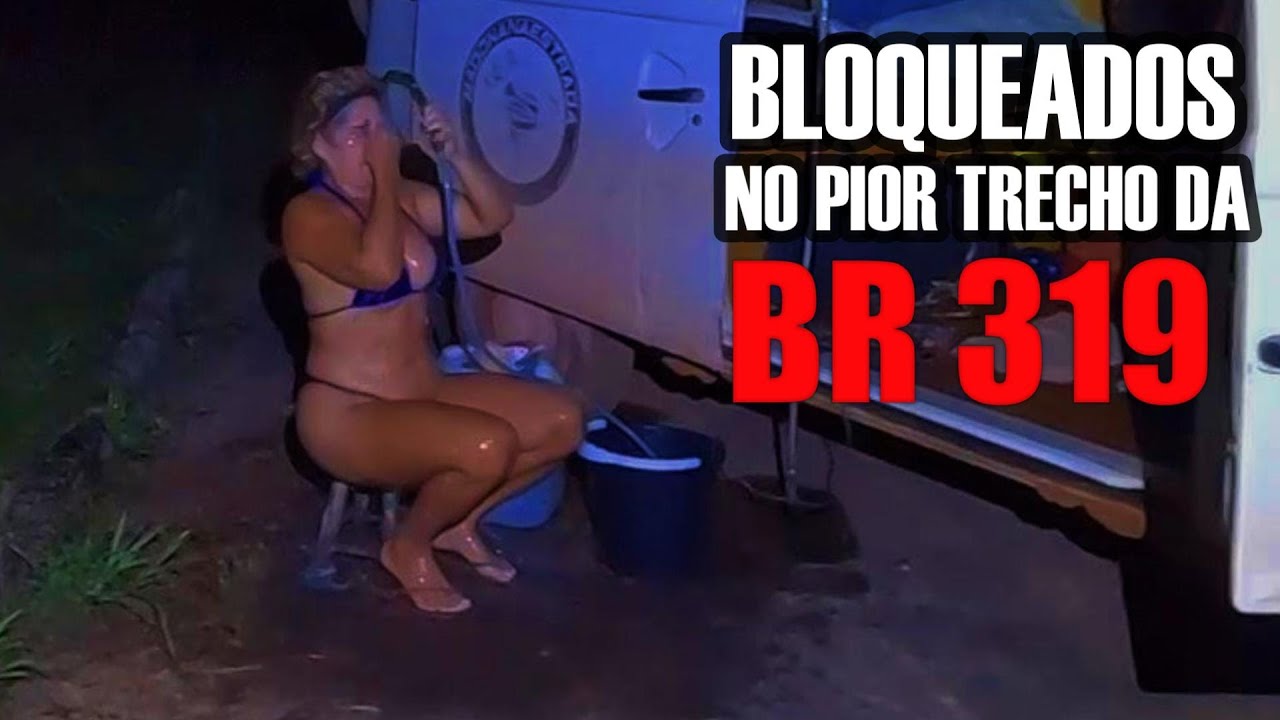 A NOITE CHEGOU E O ACAMPAMENTO FOI NA FLORESTA NO PIOR TRECHO DA BR 319 EP 08