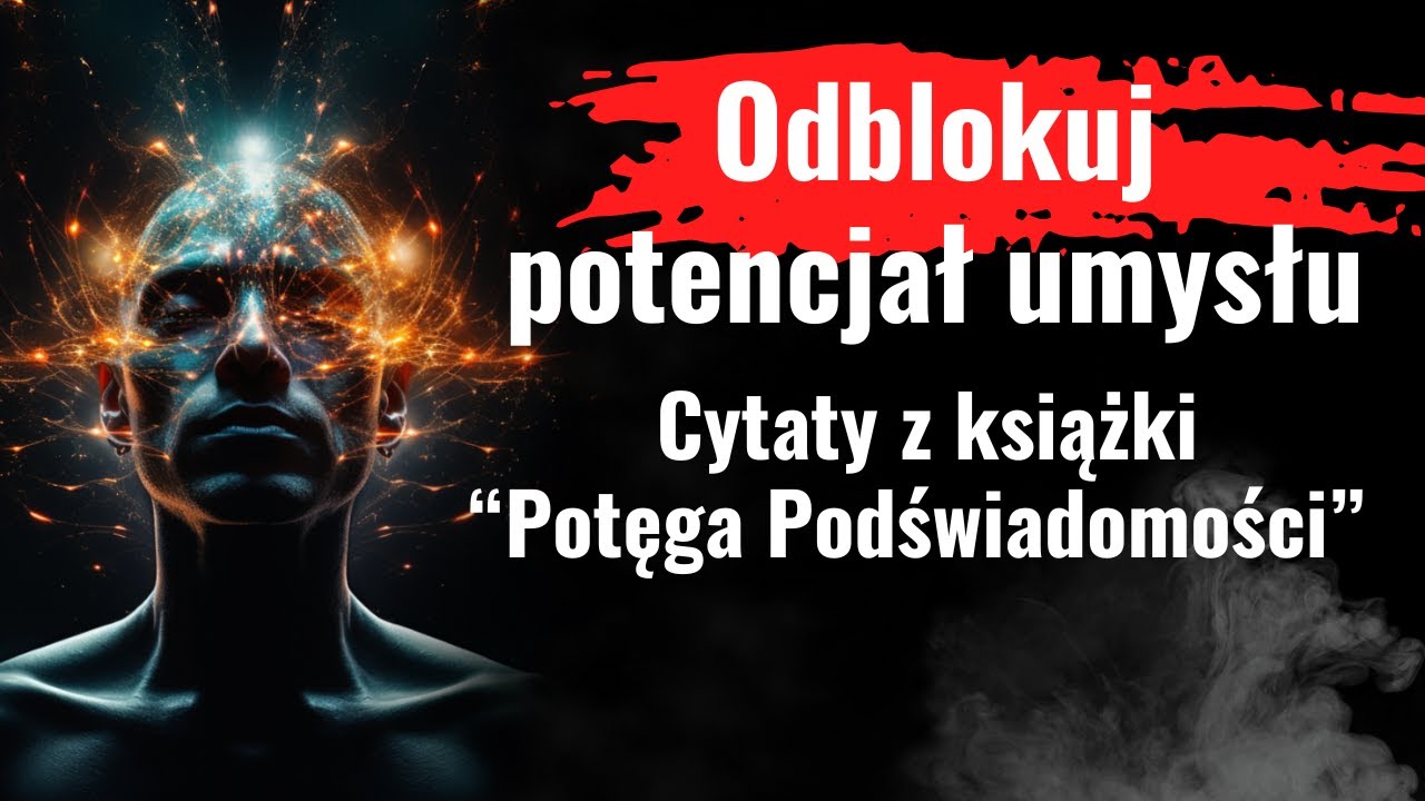 Odblokuj moc swoich możliwości 🧠✨. Potęga podświadomości i prawo przyciągania. Cytaty Joseph Murphy.