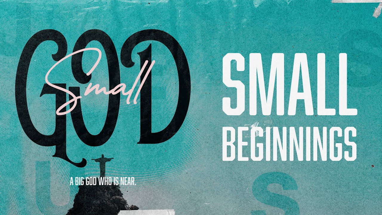 Small God - Small Beginnings