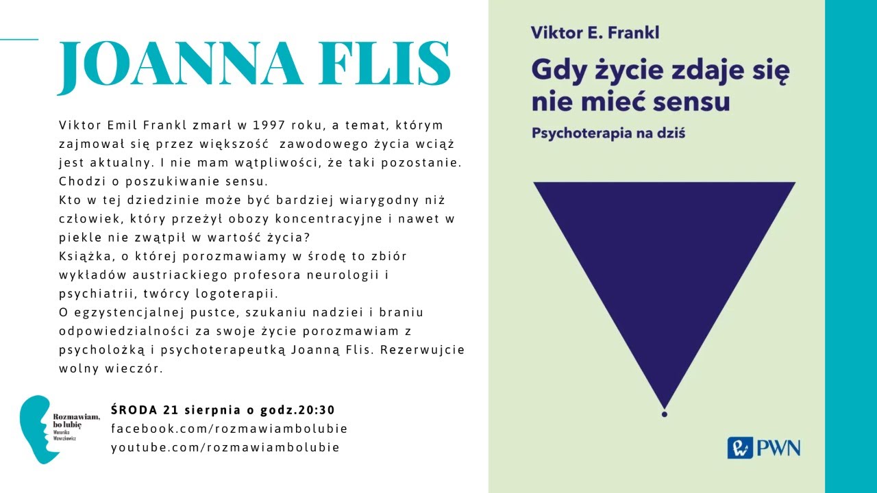 Joanna Flis - rozmowa o książce Viktora Frankla &bdquo;Gdy życie zdaje się nie mieć sensu