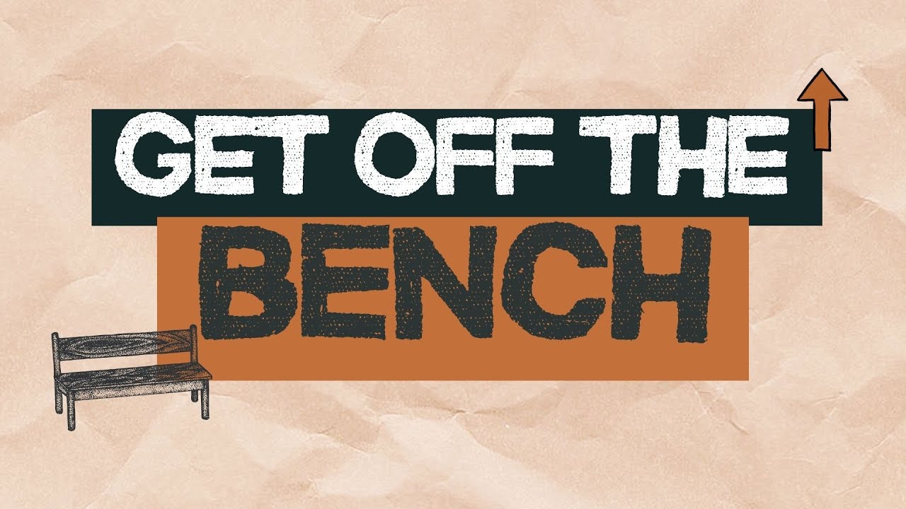 Get Off The Bench Week 4