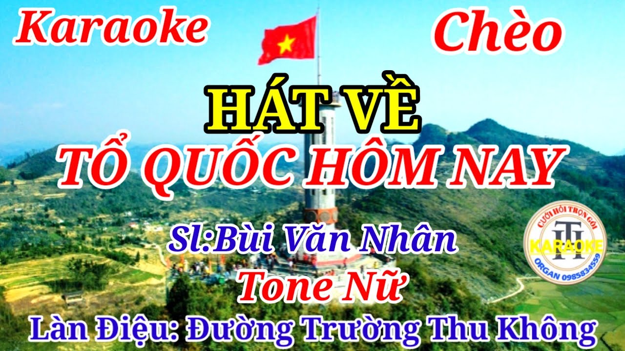 Hát Về Tổ Quốc Hôm Nay - karaoke Chèo - Tone Nữ - Làn Điệu Đường Trường Thu Không#TranHuan