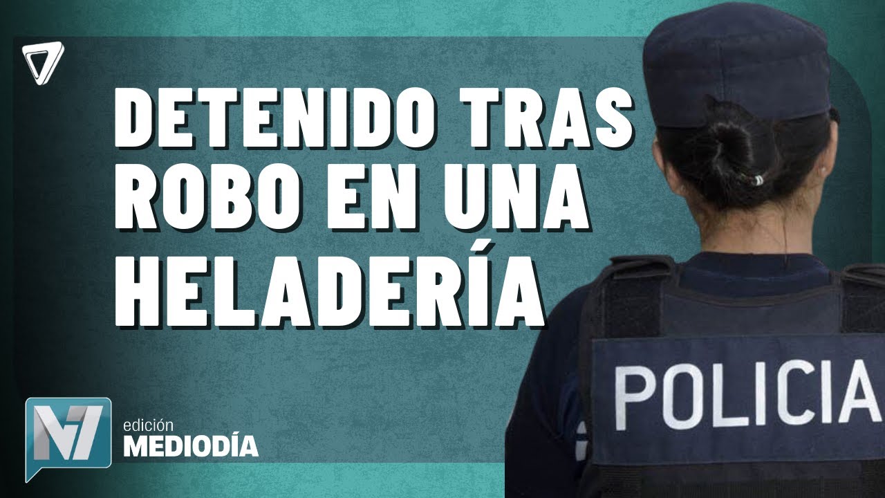 Detuvieron a un hombre tras ROBAR en una HELADERÍA de Las Heras