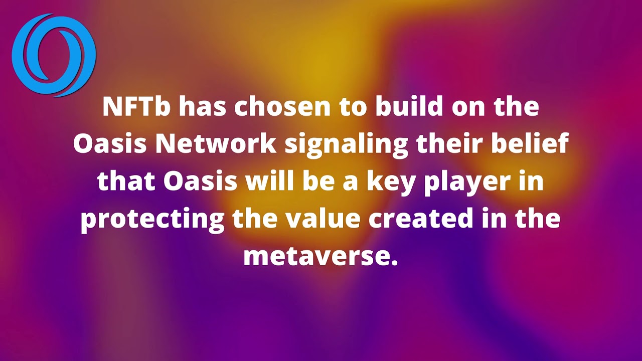 NFTbMarket partner Oasis making them 1 of the 1st multi-chain NFT marketplaces!