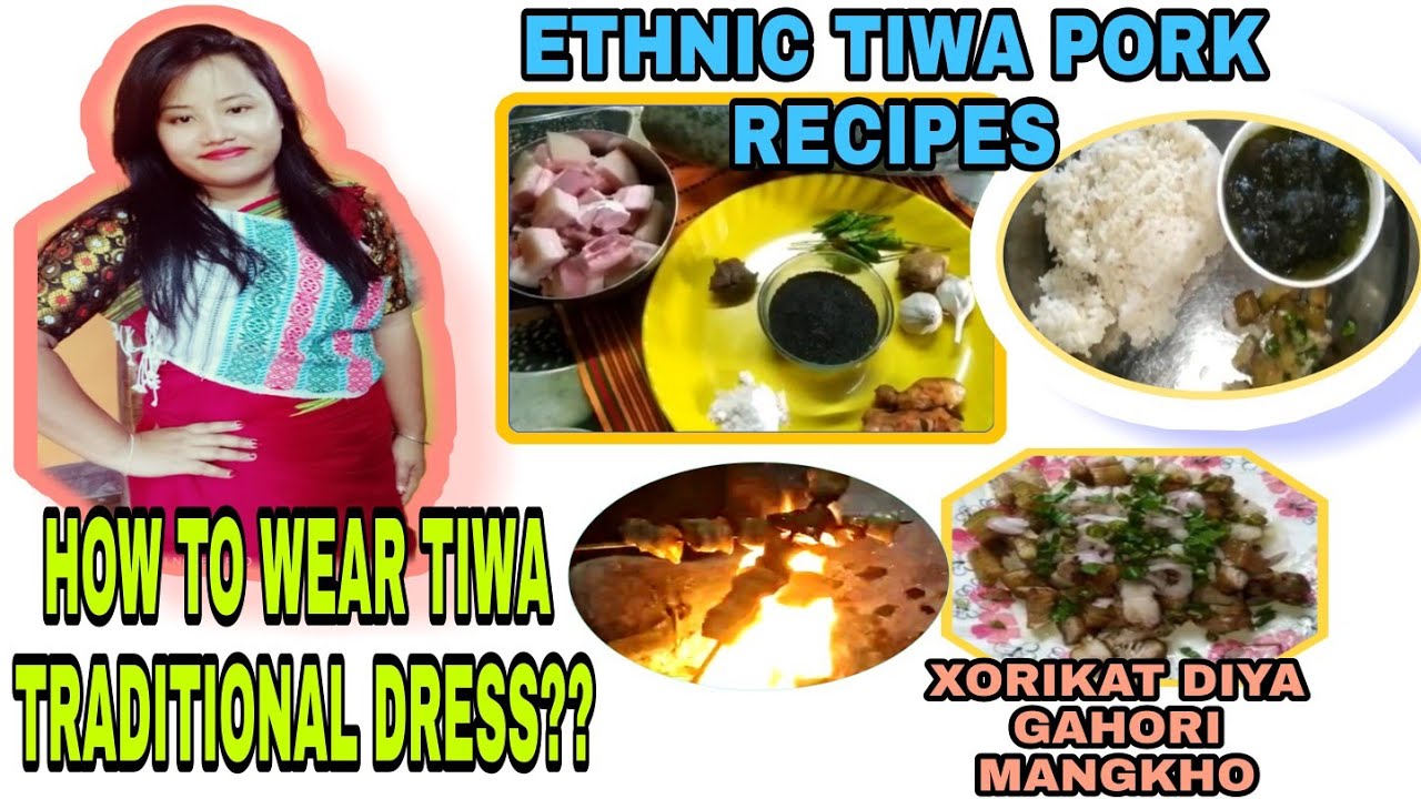 Tiwa Recipes|Pork Dishes||Methods to wear Tiwa the Traditional dress|| Renaris Planet||
