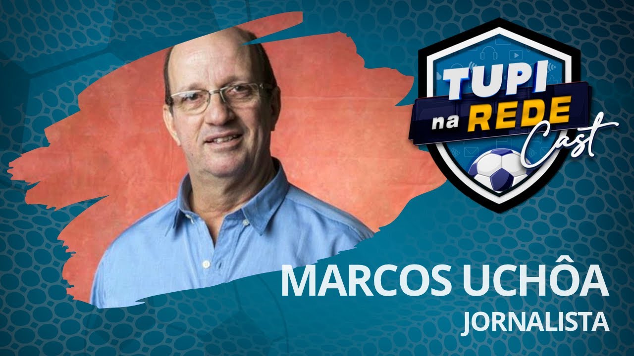 Tupi na Rede Cast #15 &ndash; Marcos Uch&ocirc;a, jornalista