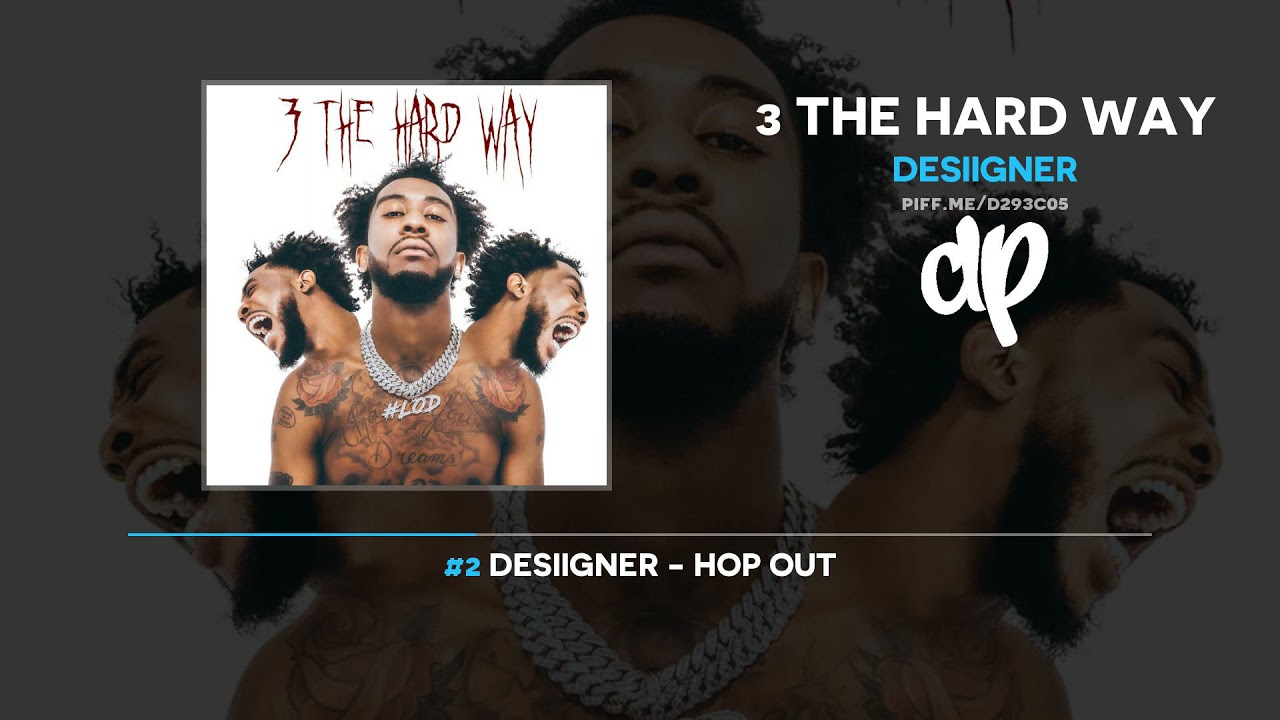 Desiigner - 3 The Hard Way (FULL EP)