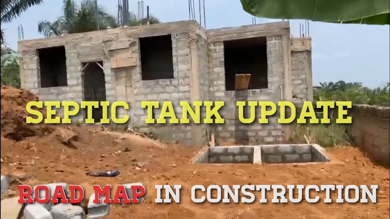 Building In Ghana 2024 | Road Map In Construction | Septic Tank update  | Cost of Building in Ghana