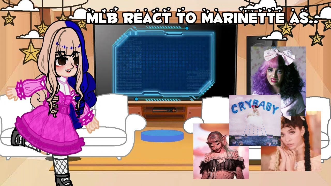 Mlb react to marinette as melaine matinez|cry baby|{1/1}|[🇺🇸/🇧🇷]|gacha nebula