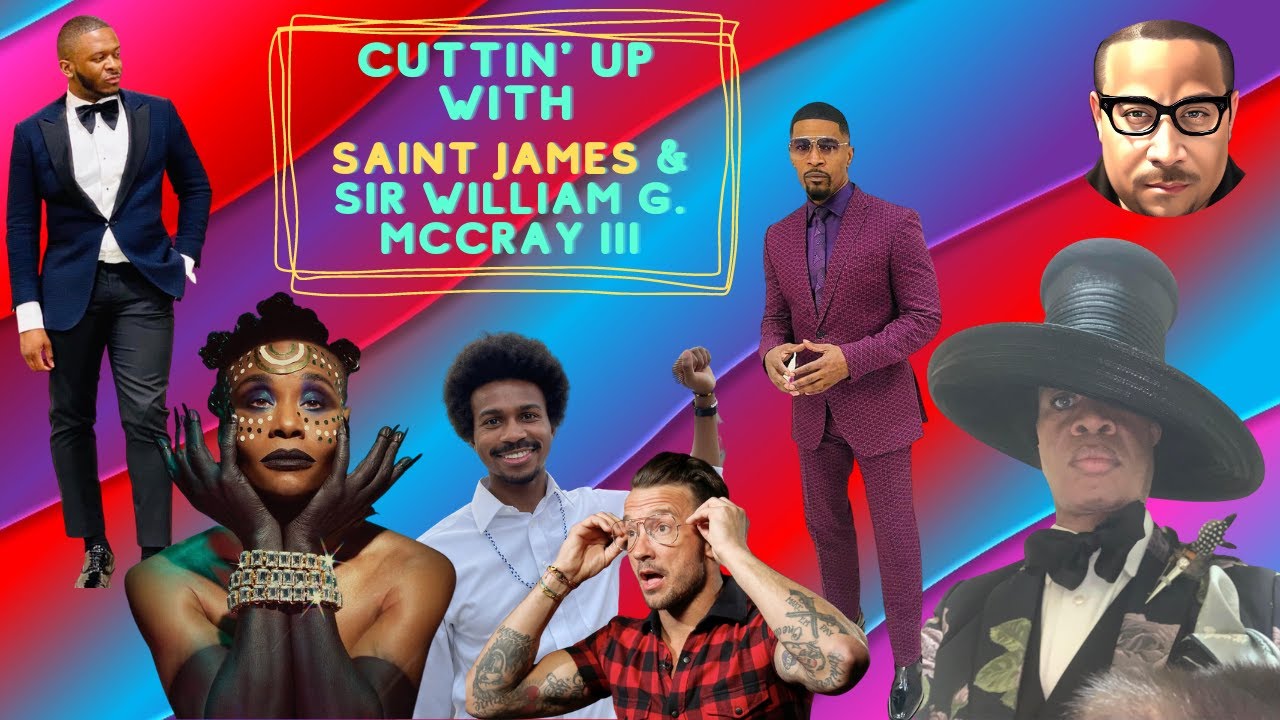 SAINT JAMES & SIR WILLIAM G. MCCRAY - CUTTIN' UP! #jamiefoxx  #billyporter #vincentbohanan #cogic