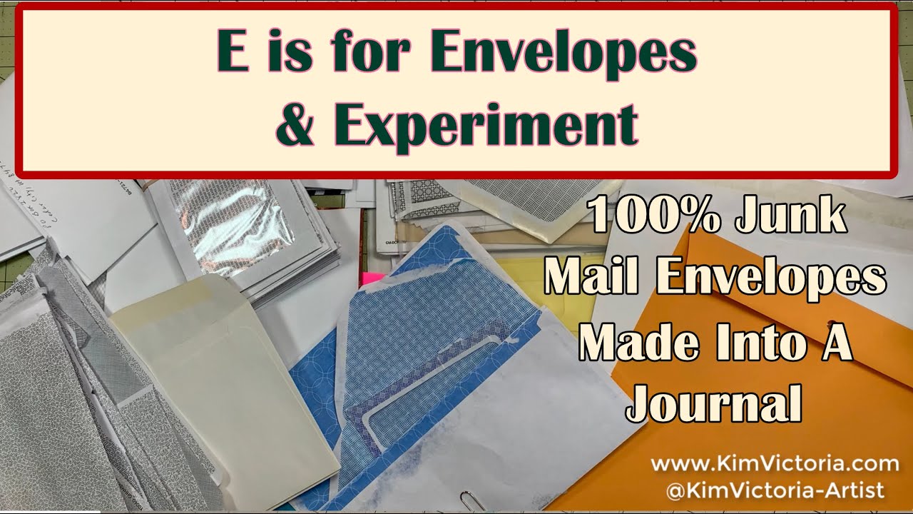 E for Envelopes Journal Tutorial #ABCApril2025 all repurposed junk mail envelopes