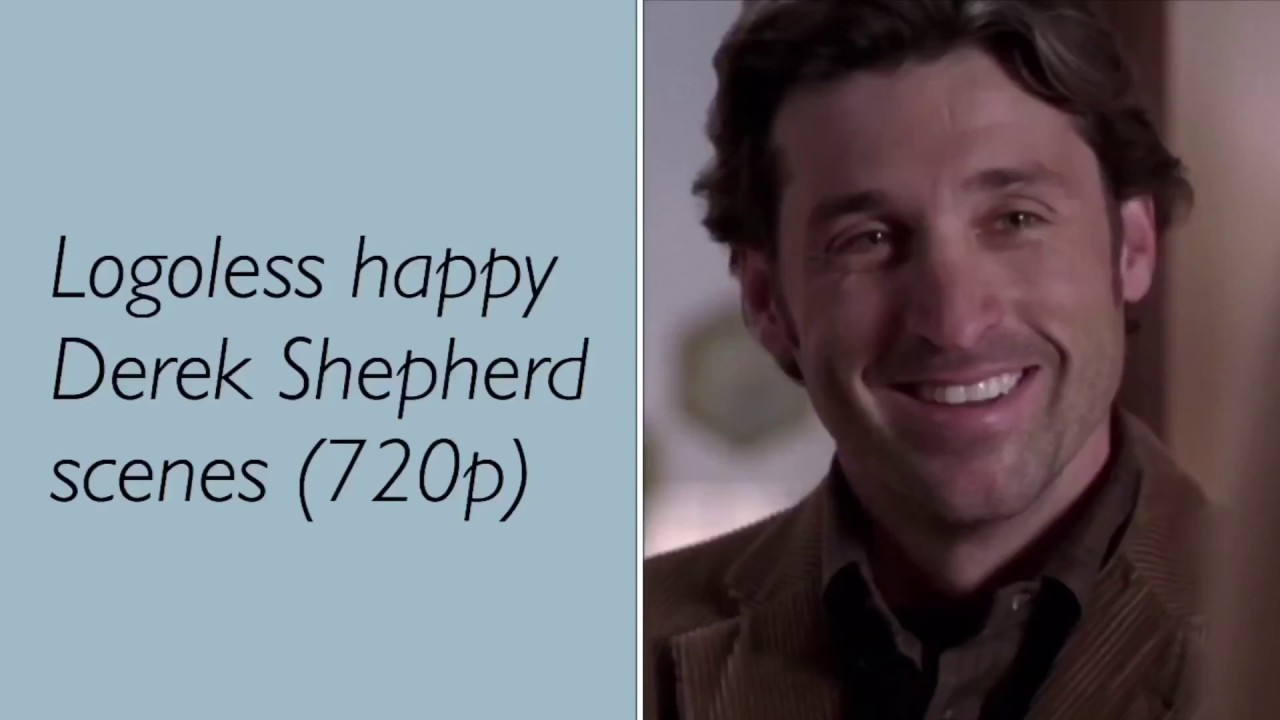Logoless happy Derek Shepherd scenes(720p)[+MEGA LINK]