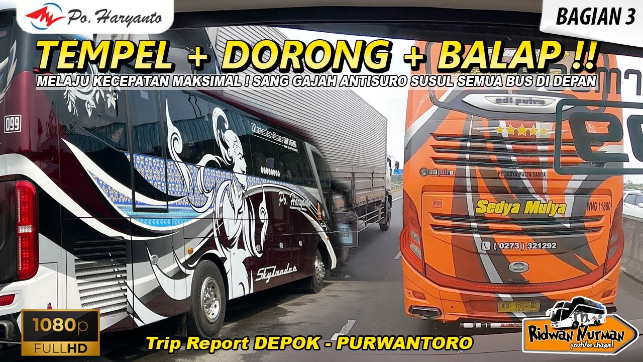 TEMPEL, DORONG, BALAP ! GAK ADA LAWAN MEMANG HARYANTO GAJAH ANTISURO 099  TRIP DEPOK-PURWANTORO ep 3