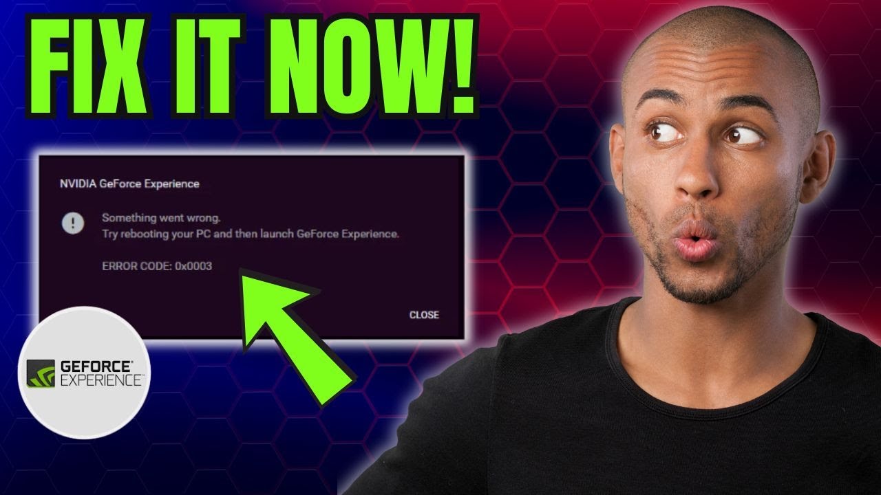How to Fix Nvidia Geforce Experience ERROR CODE 0x0003 NOW!